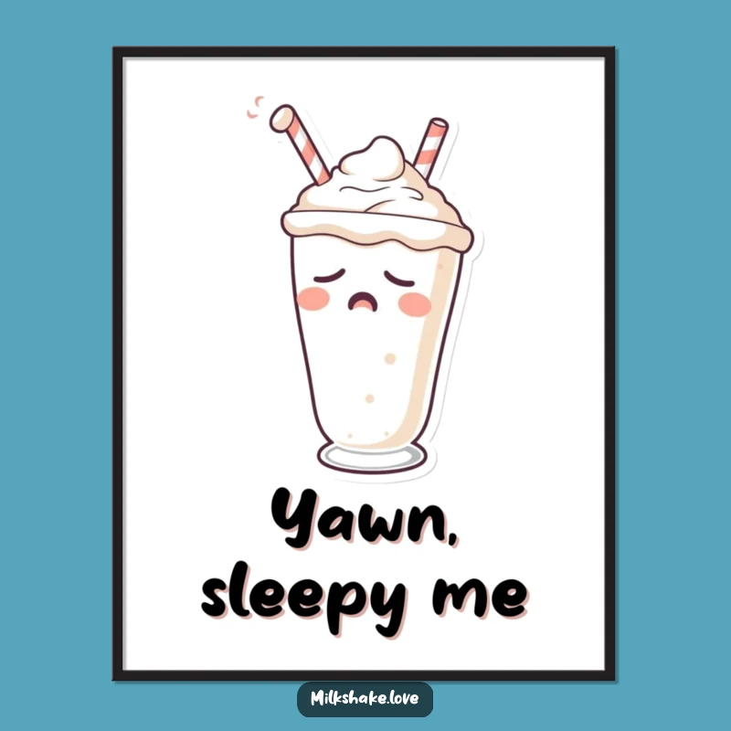 Funny Sleepy Milkshake Digital Art - Instant Yawning Decor, Ultimate Funny Gift
