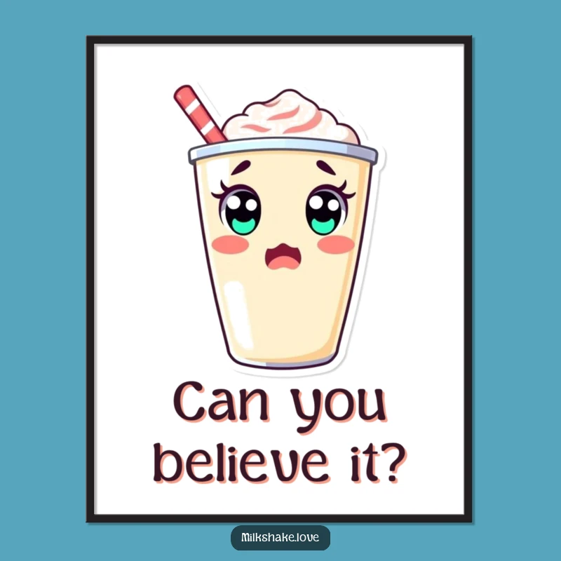Funny Surprised Milkshake Poster: Add Double Take Decor to Your Walls