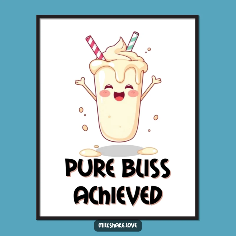 Funny Joyful Milkshake Poster - Celebrate Your Walls with Sweet Art
