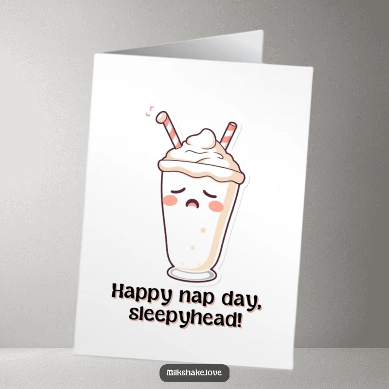 Funny Free Printable Birthday Card: A sleepy milkshake with a drooping straw yawns widely, ideal for nap lovers.