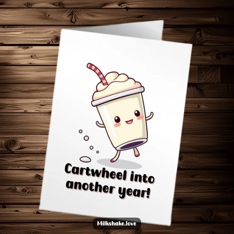 Funny free printable birthday card: a kawaii milkshake does a cartwheel leaving a trail of bubbly drops.
