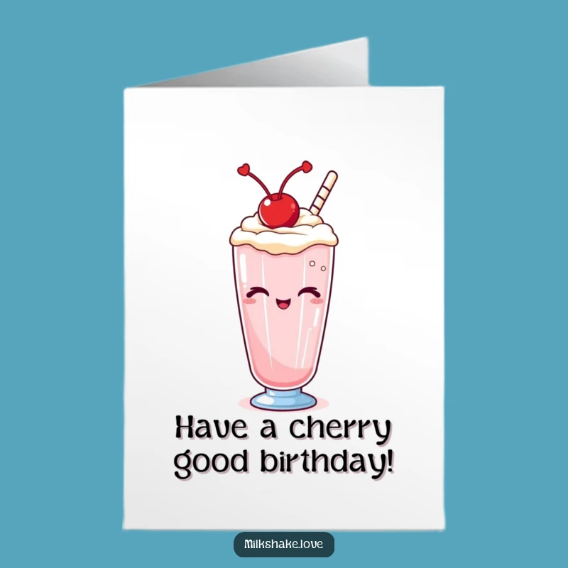 Free Printable Birthday Card: Winking Kawaii Milkshake, Sweet Surprise!