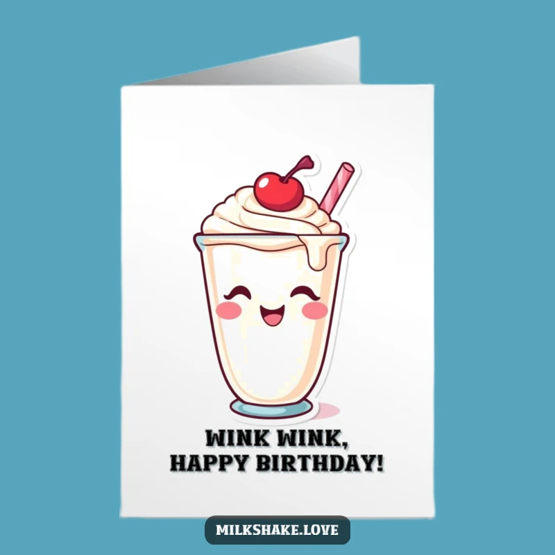 Free Printable Winking Milkshake Birthday Card - Naughty Downloadable Gift
