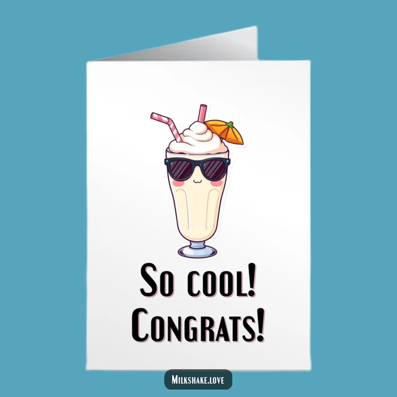 Free Printable Congrats Card: Cool Kawaii Milkshake, You Nailed It!