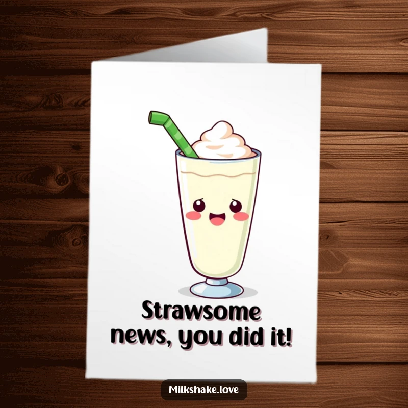 Funny Free Printable Congratulations Card: A kawaii milkshake glass offers a person a giant straw.
