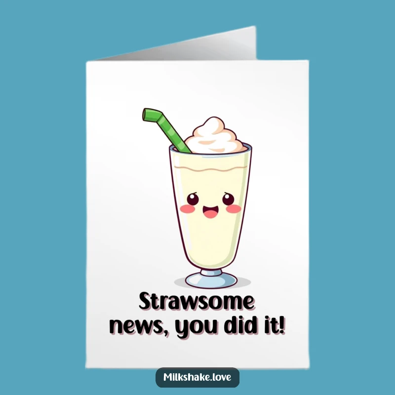 Free Printable Kawaii Milkshake Congrats Card - Humorous Downloadable Gift
