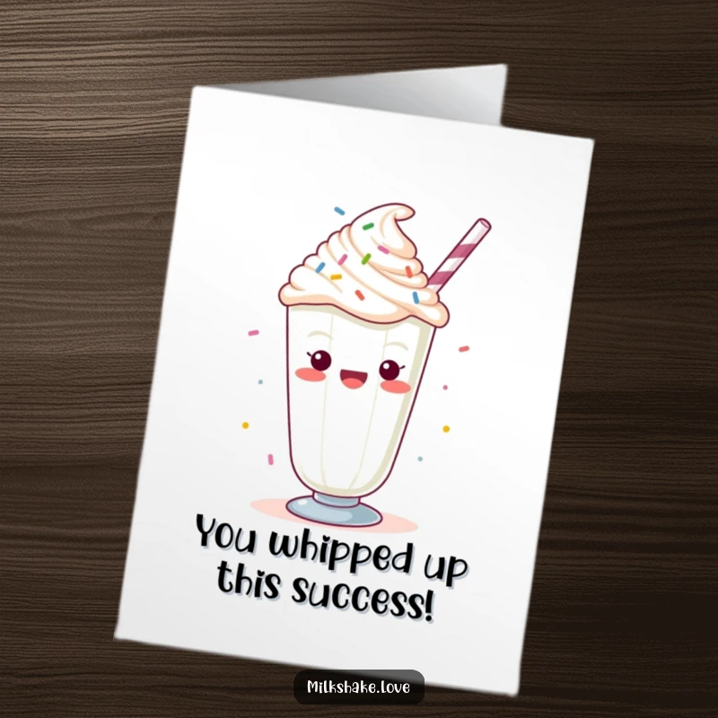 Funny Free Printable Congratulations Card: Kawaii milkshake with whipped cream and sprinkles, cheering loudly to celebrate your success.